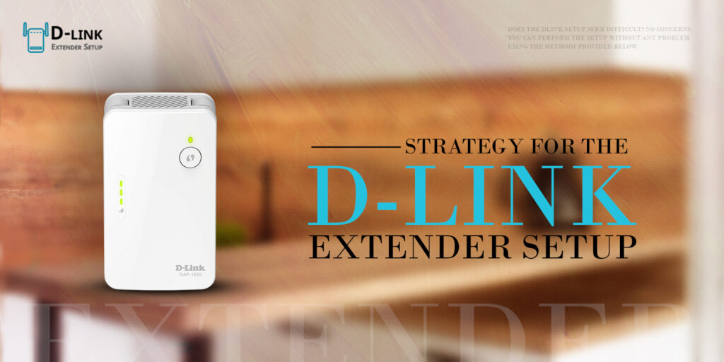 Strategy for the Dlink Extender setup