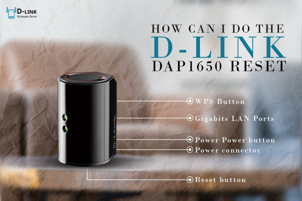 How can i do the d-link DAP 1650 Reset