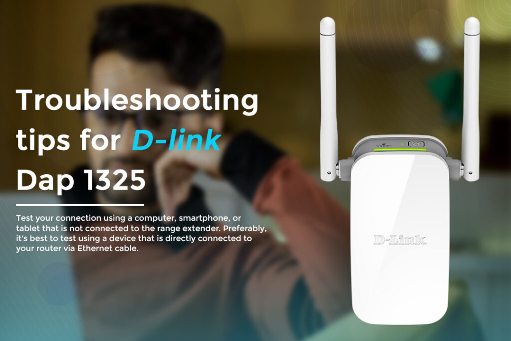 Troubleshooting tips for D-link Dap 1325